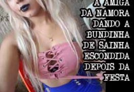 Aninha a amiga da namorada dando a bunda escondida depois da festa