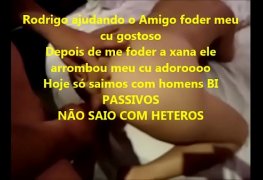 Rodrigo ajudando o amigo foder meu cu